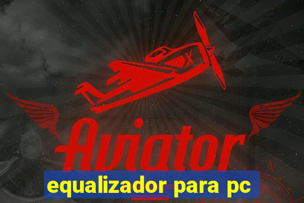 equalizador para pc